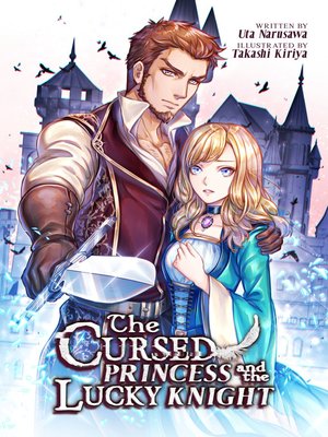 cover image of The Cursed Princess and the Lucky Knight